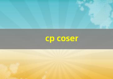 cp coser